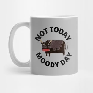 Not Today Moody Day Mug